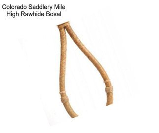 Colorado Saddlery Mile High Rawhide Bosal