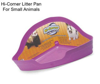 Hi-Corner Litter Pan For Small Animals