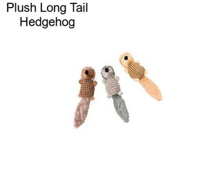 Plush Long Tail Hedgehog