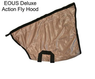 EOUS Deluxe Action Fly Hood