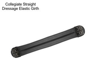 Collegiate Straight Dressage Elastic Girth