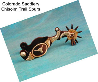 Colorado Saddlery Chisolm Trail Spurs