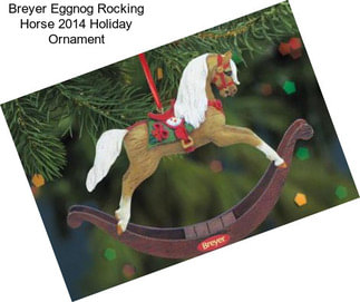 Breyer Eggnog Rocking Horse 2014 Holiday Ornament