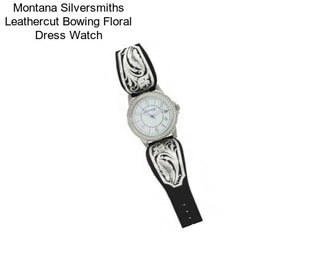 Montana Silversmiths Leathercut Bowing Floral Dress Watch