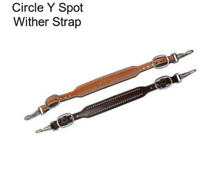 Circle Y Spot Wither Strap