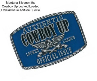 Montana Silversmiths Cowboy Up Locked Loaded Official Issue Attitude Buckle