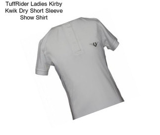 TuffRider Ladies Kirby Kwik Dry Short Sleeve Show Shirt