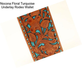 Nocona Floral Turquoise Underlay Rodeo Wallet