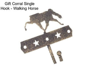Gift Corral Single Hook - Walking Horse