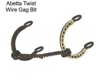 Abetta Twist Wire Gag Bit