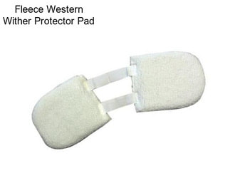 Fleece Western Wither Protector Pad