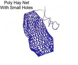 Poly Hay Net With Small Holes