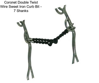 Coronet Double Twist Wire Sweet Iron Curb Bit - 7 Shanks