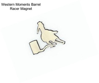 Western Moments Barrel Racer Magnet