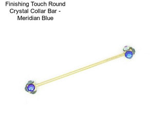 Finishing Touch Round Crystal Collar Bar - Meridian Blue