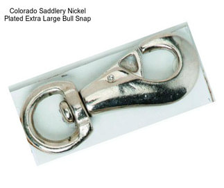 Colorado Saddlery Nickel Plated Extra Large Bull Snap