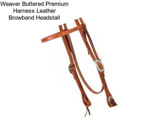 Weaver Buttered Premium Harness Leather Browband Headstall