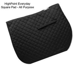 HighPoint Everyday Square Pad - All Purpose