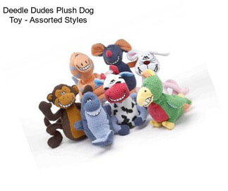 Deedle Dudes Plush Dog Toy - Assorted Styles