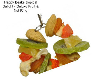 Happy Beaks tropical Delight - Deluxe Fruit & Nut Ring