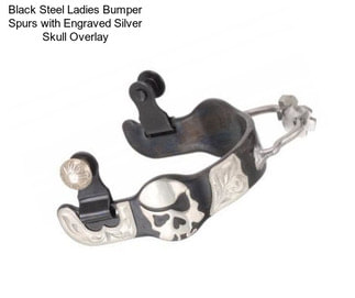 Black Steel Ladies Bumper Spurs with Engraved Silver Skull Overlay