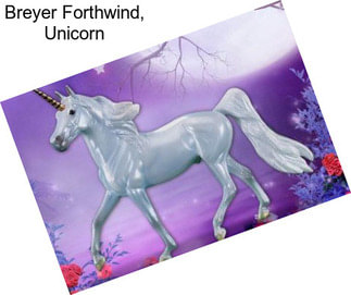Breyer Forthwind, Unicorn