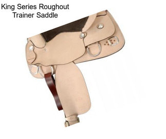 King Series Roughout Trainer Saddle