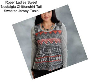 Roper Ladies Sweet Nostalgia Chiffonshirt Tail Sweater Jersey Tunic