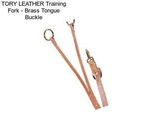 TORY LEATHER Training Fork - Brass Tongue Buckle