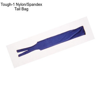 Tough-1 Nylon/Spandex Tail Bag