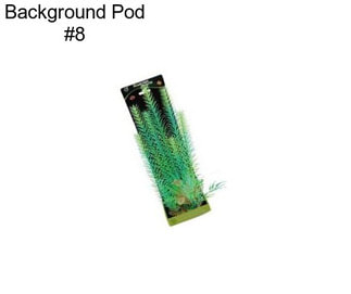 Background Pod #8