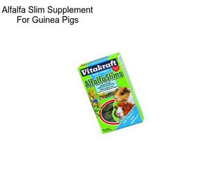 Alfalfa Slim Supplement For Guinea Pigs