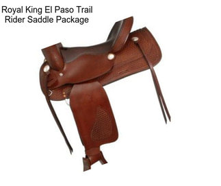 Royal King El Paso Trail Rider Saddle Package