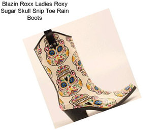 Blazin Roxx Ladies Roxy Sugar Skull Snip Toe Rain Boots