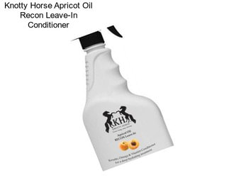 Knotty Horse Apricot Oil Recon Leave-In Conditioner