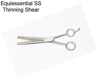 Equiessential SS Thinning Shear