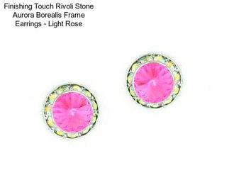 Finishing Touch Rivoli Stone Aurora Borealis Frame Earrings - Light Rose