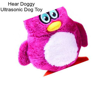 Hear Doggy Ultrasonic Dog Toy