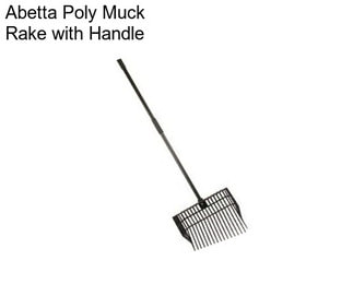 Abetta Poly Muck Rake with Handle