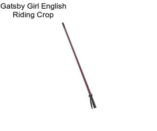 Gatsby Girl English Riding Crop