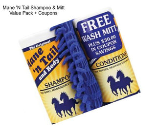 Mane \'N Tail Shampoo & Mitt Value Pack + Coupons