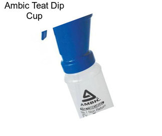 Ambic Teat Dip Cup