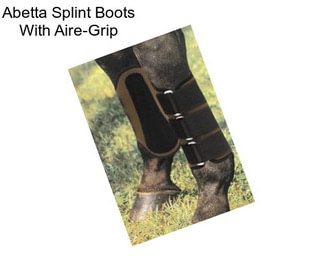 Abetta Splint Boots With Aire-Grip