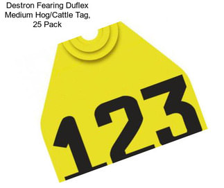 Destron Fearing Duflex Medium Hog/Cattle Tag, 25 Pack