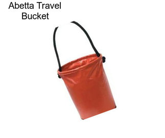 Abetta Travel Bucket