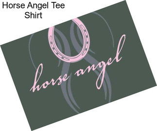 Horse Angel Tee Shirt