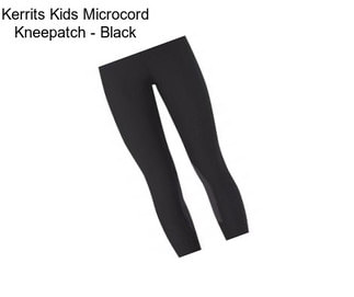 Kerrits Kids Microcord Kneepatch - Black