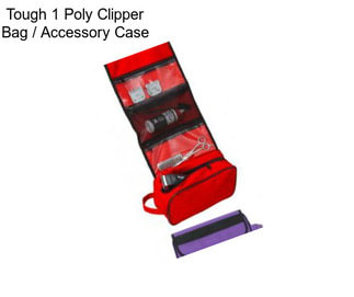 Tough 1 Poly Clipper Bag / Accessory Case