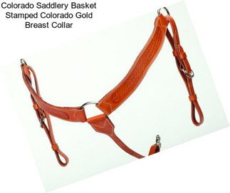 Colorado Saddlery Basket Stamped Colorado Gold Breast Collar