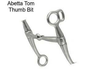 Abetta Tom Thumb Bit